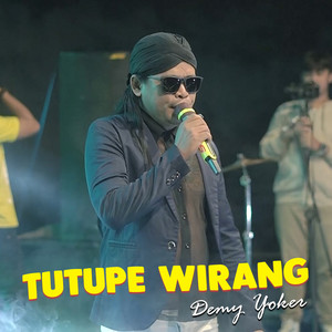 Download Lagu Demy Yoker - Tutupe Wirang - Live MP3 Download Lagu Demy Yoker - Tutupe Wirang - Live MP3