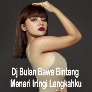 Download Lagu Ratu Dugem - Dj Bulan Bawa Bintang Menari Iringi Langkahku MP3