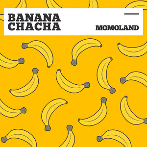Download Lagu MOMOLAND - BANANA CHACHA MP3 Download Lagu MOMOLAND - BANANA CHACHA MP3