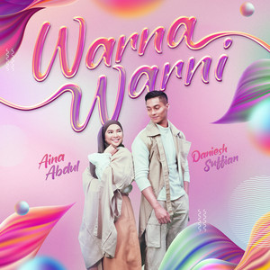 Download Lagu Aina Abdul, Daniesh Suffian - Warna Warni MP3 Download Lagu Aina Abdul, Daniesh Suffian - Warna Warni MP3