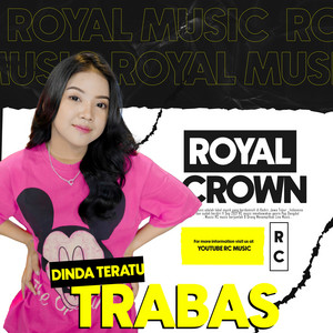 Download Lagu Royal Music, Dinda Teratu - Trabas MP3