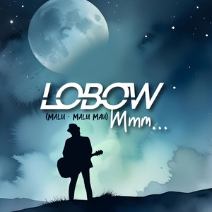 Download Lagu Lobow - Malu Malu Mau MP3 Download Lagu Lobow - Malu Malu Mau MP3