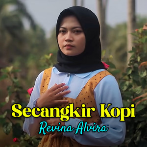 Download Lagu Revina Alvira - Secangkir Kopi MP3 Download Lagu Revina Alvira - Secangkir Kopi MP3