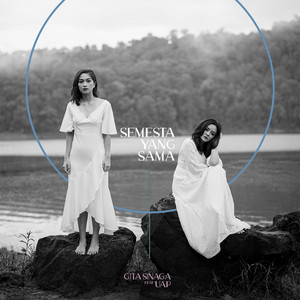 Download Lagu Gita Sinaga, Uap Widya - Semesta Yang Sama MP3 Download Lagu Gita Sinaga, Uap Widya - Semesta Yang Sama MP3