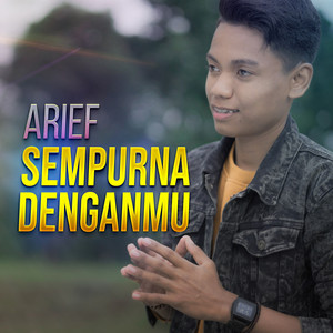 Download Lagu Arief - Sempurna Denganmu MP3 Download Lagu Arief - Sempurna Denganmu MP3