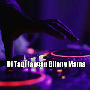 Download Lagu Lbdjs - Dj Tapi Jangan Bilang Mama MP3