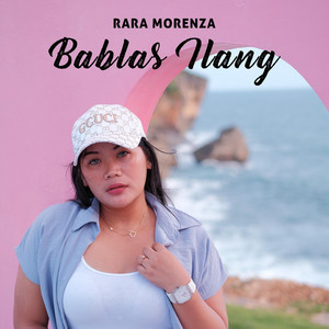 Download Lagu Rara Morenza - Bablas Ilang MP3