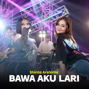 Download Lagu Shinta Arsinta, Mala Agatha - Bawa Aku Lari MP3