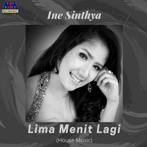 Download Lagu Ine Sinthya - Lima Menit Lagi - House Music MP3