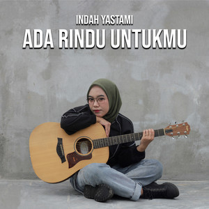 Download Lagu Indah Yastami - Ada Rindu Untukmu MP3 Download Lagu Indah Yastami - Ada Rindu Untukmu MP3