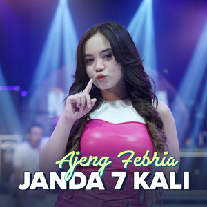Download Lagu Ajeng Febria - Janda 7 Kali MP3 Download Lagu Ajeng Febria - Janda 7 Kali MP3