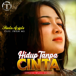 Download Lagu Shinta Arsinta - Hidup Tanpa Cinta MP3
