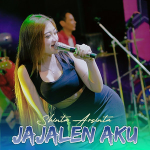 Download Lagu Shinta Arsinta - Jajalen Aku MP3 Download Lagu Shinta Arsinta - Jajalen Aku MP3