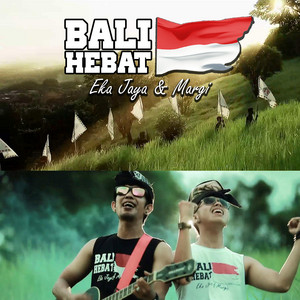 Download Lagu Eka Jaya, Margi - Bali Hebat MP3 Download Lagu Eka Jaya, Margi - Bali Hebat MP3