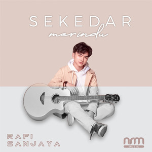 Download Lagu Rafi Sanjaya - Sekedar Merindu MP3