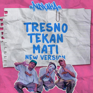 Download Lagu NDX A.K.A. - Tresno Tekan Mati - New Version MP3 Download Lagu NDX A.K.A. - Tresno Tekan Mati - New Version MP3