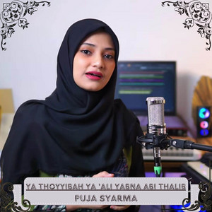 Download Lagu PUJA SYARMA - YA THOYYIBAH Ya 'Ali Yabna Abi Thalib MP3 Download Lagu PUJA SYARMA - YA THOYYIBAH Ya 'Ali Yabna Abi Thalib MP3