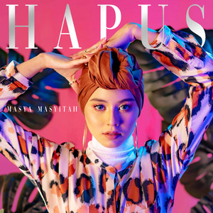 Download Lagu Masya Masyitah - Hapus MP3 Download Lagu Masya Masyitah - Hapus MP3