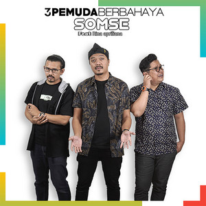 Download Lagu 3 Pemuda Berbahaya, Rina Apriliana - Somse (feat. Rina Apriliana) MP3