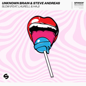 Download Lagu Unknown Brain, Steve Andreas, Laurell, Haj - Slow (feat. Laurell & Haj) MP3