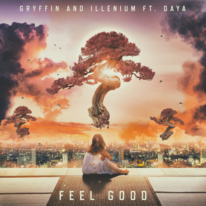 Download Lagu Gryffin, ILLENIUM, Daya - Feel Good (feat. Daya) MP3 Download Lagu Gryffin, ILLENIUM, Daya - Feel Good (feat. Daya) MP3