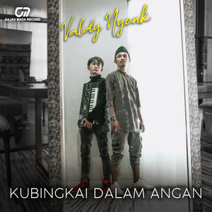 Download Lagu Valdy Nyonk - Kubingkai Dalam Angan MP3