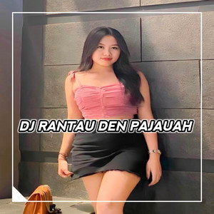 Download Lagu DJ Numar - DJ RANTAU DEN PAJAUAH MP3 Download Lagu DJ Numar - DJ RANTAU DEN PAJAUAH MP3