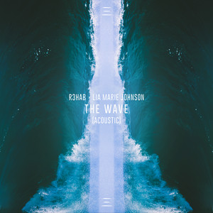 Download Lagu R3HAB, Lia Marie Johnson - The Wave - Acoustic MP3 Download Lagu R3HAB, Lia Marie Johnson - The Wave - Acoustic MP3