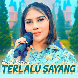 Download Lagu Novia Rozma - Terlalu Sayang MP3 Download Lagu Novia Rozma - Terlalu Sayang MP3