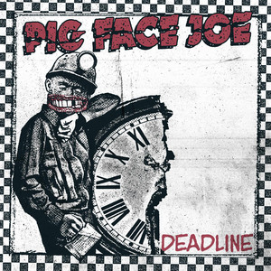 Download Lagu Pig Face Joe - Deadline MP3 Download Lagu Pig Face Joe - Deadline MP3