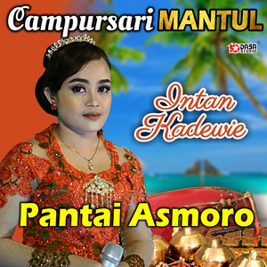 Download Lagu Intan Kadewie - Pantai Asmoro MP3 Download Lagu Intan Kadewie - Pantai Asmoro MP3