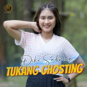 Download Lagu dike sabrina - Tukang Ghosting MP3