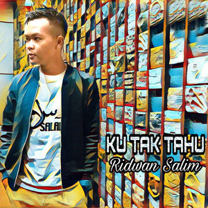 Download Lagu Ridwan Salim - Ku Tak Tahu MP3