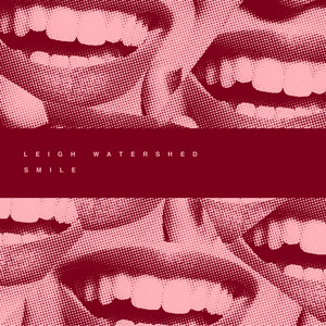 Download Lagu Leigh Watershed - Smile MP3 Download Lagu Leigh Watershed - Smile MP3