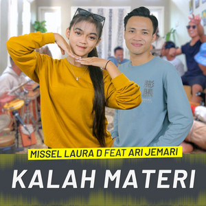 Download Lagu Missel Laura D, Ari Jemari - KALAH MATERI MP3 Download Lagu Missel Laura D, Ari Jemari - KALAH MATERI MP3