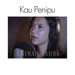 Download Lagu Aminah Zahra - Kau Penipu MP3 Download Lagu Aminah Zahra - Kau Penipu MP3