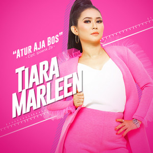 Download Lagu Tiara Marleen - Atur Aja Bos MP3 Download Lagu Tiara Marleen - Atur Aja Bos MP3