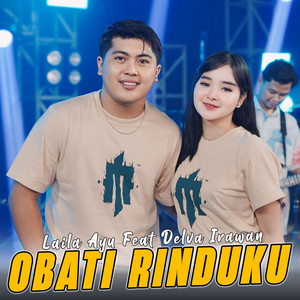 Download Lagu Laila Ayu, Delva Irawan - Obati Rinduku MP3 Download Lagu Laila Ayu, Delva Irawan - Obati Rinduku MP3