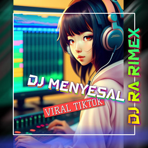 Download Lagu Ra RMX - DJ MENYESAL FULLBASS MP3 Download Lagu Ra RMX - DJ MENYESAL FULLBASS MP3