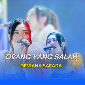 Download Lagu Deviana Safara - Orang Yang Salah MP3 Download Lagu Deviana Safara - Orang Yang Salah MP3