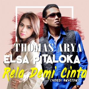 Download Lagu Thomas Arya, Elsa Pitaloka - Rela Demi Cinta (Versi Akustik) MP3