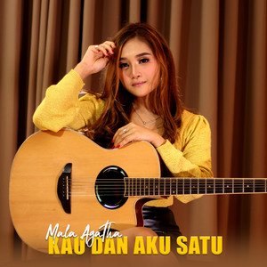 Download Lagu Mala Agatha - Kau Dan Aku Satu MP3 Download Lagu Mala Agatha - Kau Dan Aku Satu MP3