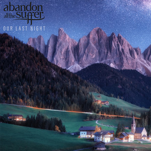 Download Lagu Abandon All the Suffer - Our Last Night MP3 Download Lagu Abandon All the Suffer - Our Last Night MP3