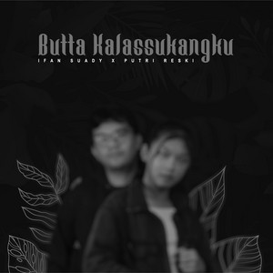 Download Lagu Ifan Suady, Putri Reski - Butta Kalassukangku MP3 Download Lagu Ifan Suady, Putri Reski - Butta Kalassukangku MP3