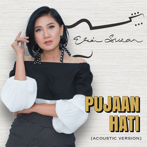 Download Lagu Erie Suzan - Pujaan Hati - Acoustic Version MP3