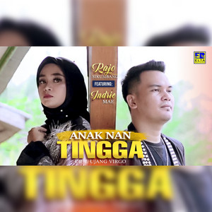 Download Lagu Rajo Sikumbang, Indrie Mae - Anak Nan Tingga MP3