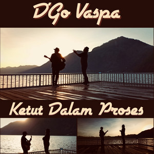 Download Lagu D’GO Vaspa - Ketut Dalam Proses MP3