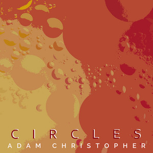 Download Lagu Adam Christopher - Circles - Acoustic MP3