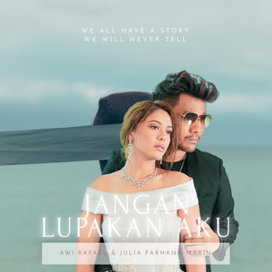 Download Lagu Awi Rafael, Julia Farhana Marin - Jangan Lupakan Aku MP3 Download Lagu Awi Rafael, Julia Farhana Marin - Jangan Lupakan Aku MP3