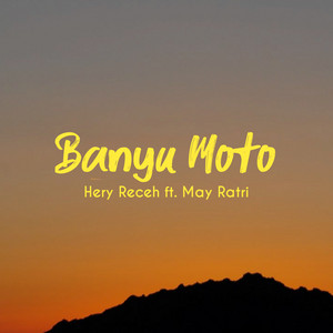 Download Lagu Hery Receh, May Ratri - Banyu Moto MP3 Download Lagu Hery Receh, May Ratri - Banyu Moto MP3